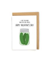 Load image into Gallery viewer, Cute and Funny Pickle Valentine's Day card