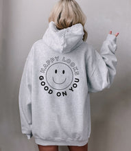 Load image into Gallery viewer, Happy looks good on you hoodie sweatshirt