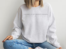 Load image into Gallery viewer, Sunday football is my favorite season crewneck sweatshirt