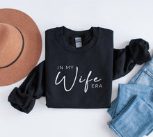 Load image into Gallery viewer, In my wife era crewneck sweatshirt
