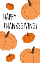 Load image into Gallery viewer, Cute thanksgiving card, pumpkin thanksgiving card, thanksgiving card, happy thanksgiving card, fall holiday card, holiday card, fall season card, thanksgiving card for friends, thanksgiving card for family, thanksgiving greeting card, custom thanksgiving card, custom pumpkin thanksgiving card, custom greeting card, simple thanksgiving card, unique thanksgiving card, free shipping, generic thanksgiving card, cute happy thanksgiving card