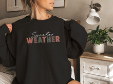 Load image into Gallery viewer, Cozy sweater weather crewneck sweatshirt
