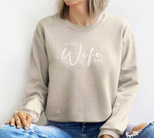 Load image into Gallery viewer, In my wife era crewneck sweatshirt
