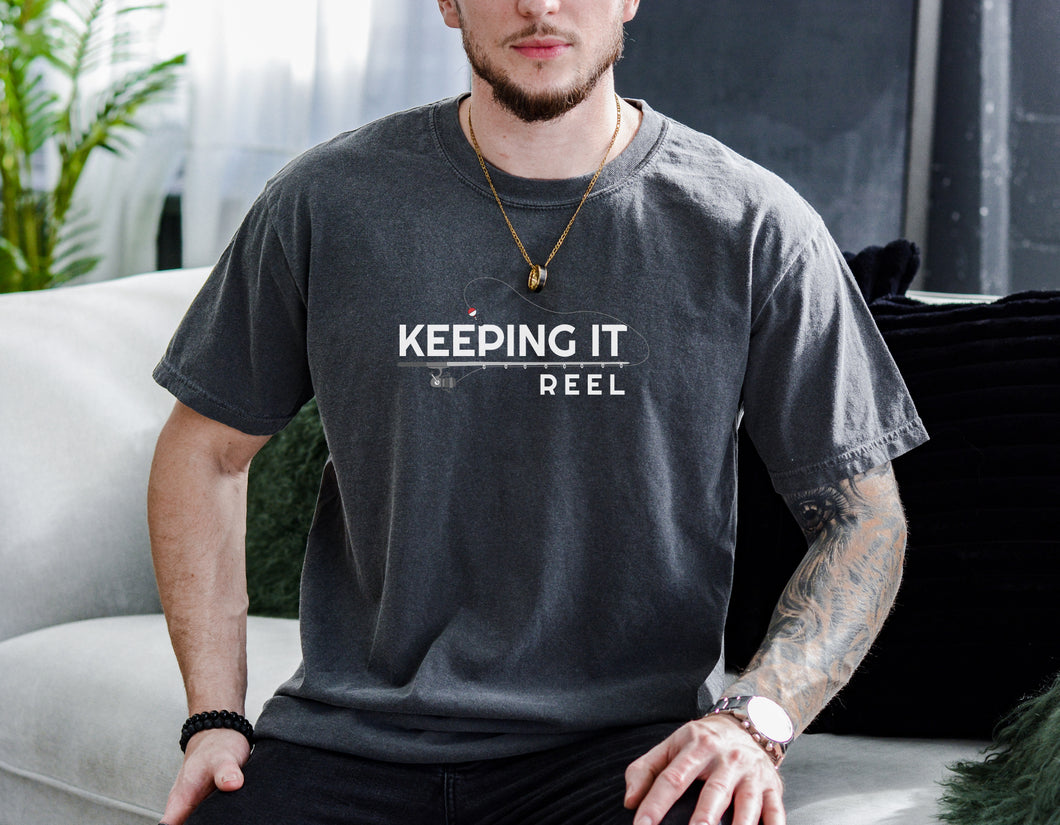 Keeping it reel fishing shirt  |  Comfort Colors