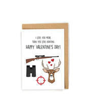 Load image into Gallery viewer, Hunting Valentine&#39;s Day Card for him/husband/boyfriend
