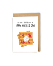 Load image into Gallery viewer, Cute Pun Waffle Mother&#39;s Day Card
